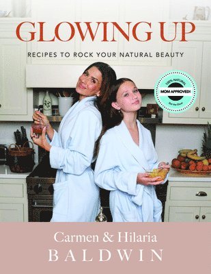 bokomslag Glowing Up: Recipes to Rock Your Natural Beauty