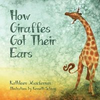 bokomslag How Giraffes Got Their Ears