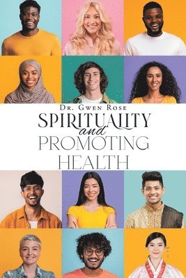 Spirituality and Promoting Health 1