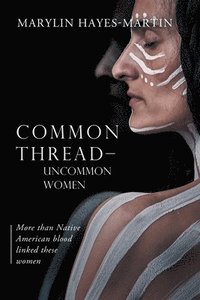 bokomslag Common Thread-Uncommon Women