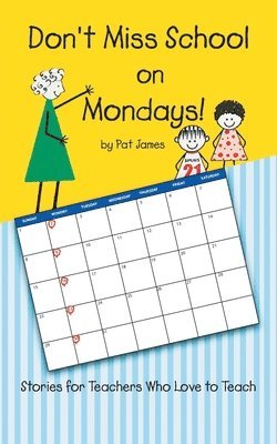 Don't Miss School on Mondays! 1