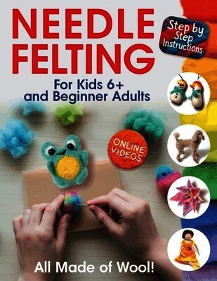 All Made of Wool! Needle Felting