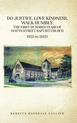 Rebecca Ragsdale Lallier, Rebecca  Ragsdale Lallier - Do Justice, Love Kindness, Walk Humbly, Inbunden