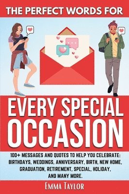 bokomslag Perfect Words for Every Special Occasion 100+ Messages and Quotes to Help You Celebrate