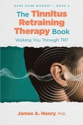 The Tinnitus Retraining Therapy Book 1