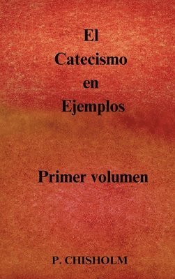 Padre Chisholm - Catecismo en Ejemplos, Inbunden. Tillgänglighet: Lägg i varukorg