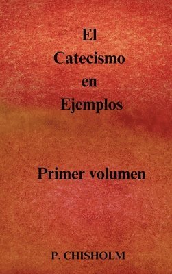 El Catecismo en Ejemplos 1