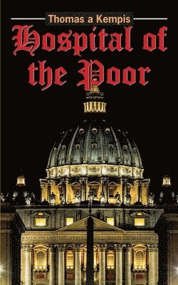 Thomas A'Kempis, Thomas a Kempis, Thomas A Kempis - Hospital of the Poor, Häftad