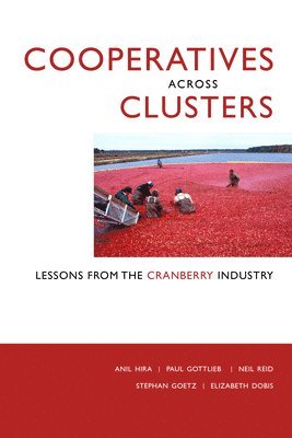 Cooperatives Across Clusters: Lessons from the Cranberry Industry 1