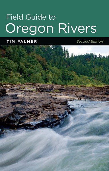 Tim Palmer - Field Guide to Oregon Rivers, Häftad