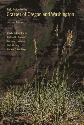 bokomslag Field Guide to the Grasses of Oregon and Washington