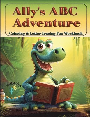 bokomslag Ally's ABC Adventure - Coloring & Tracing Fun Workbook