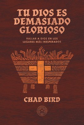 Tu Dios es demasiado glorioso