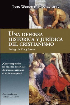 bokomslag Una Defensa Histórica y Jurídica Del Cristianismo