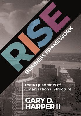 Gary Harper, Susan Harper - RISE Business Framework, Inbunden