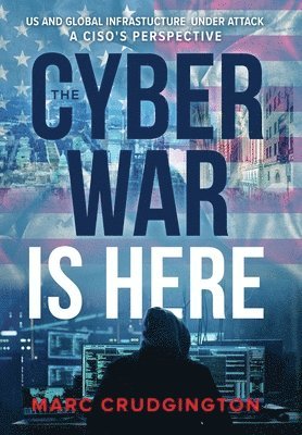 bokomslag The Cyber War is Here