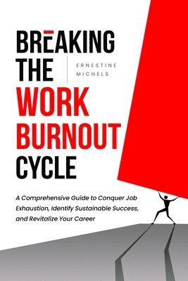 Breaking The Work Burnout Cycle 1