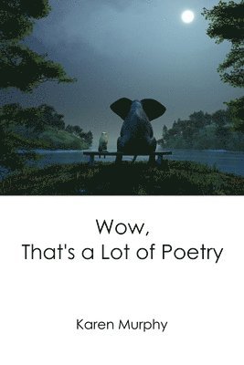 Wow, That's a Lot of Poetry 1