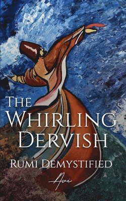 The Whirling Dervish 1
