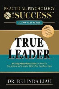 bokomslag Practical Psychology For Success True Leader