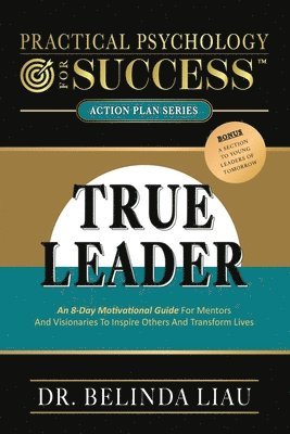 Practical Psychology For Success True Leader 1