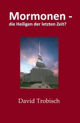 bokomslag Mormonen - die heiligen der letzten Zeit?