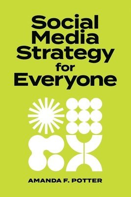 bokomslag Social Media Strategy for Everyone