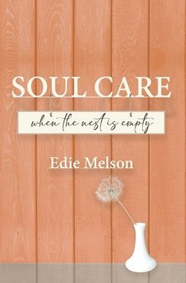 Soul Care when the nest is empty 1