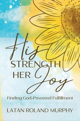 His Strength Her Joy 1