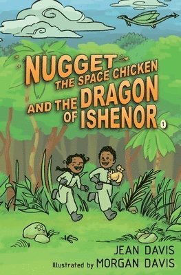 bokomslag Nugget the Space Chicken and the Dragon of Ishenor