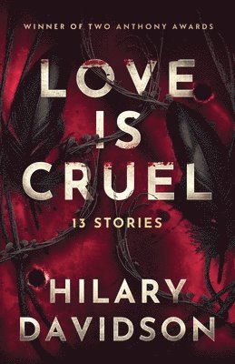 Hilary Davidson - Love Is Cruel, Häftad