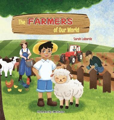 The Farmers of Our World 1