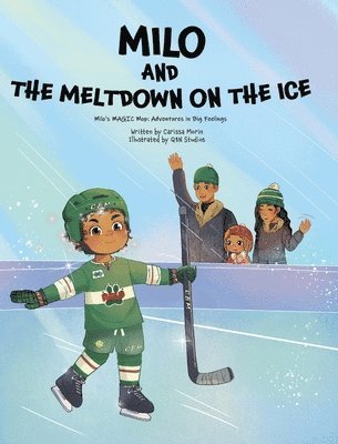 Carissa A Morin - Milo and the Meltdown on the Ice, Inbunden