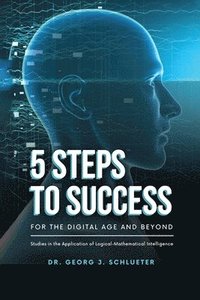 bokomslag 5 Steps to Success for the Digital Age and Beyond