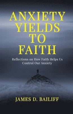 Anxiety Yields to Faith 1