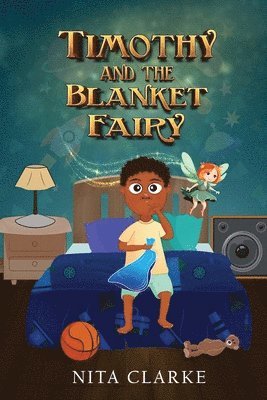 bokomslag Timothy and the Blanket Fairy