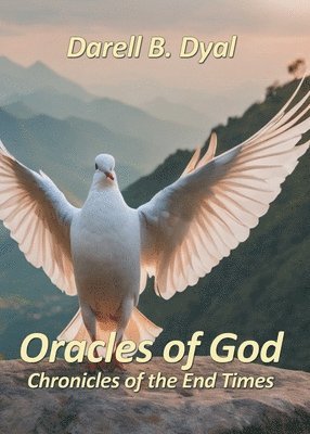 Darell B Dyal, Darell B. Dyal - Oracles of God, Häftad