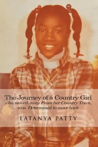 bokomslag Journey of a Country Girl Who Moved Away from Her Country Town was determined to move back