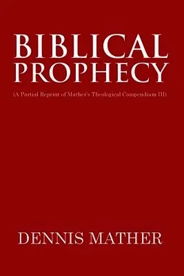 Dennis Mather - Biblical Prophecy, Häftad. Tillgänglighet: Lägg i varukorg