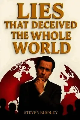 Steven Riddley - Lies That Deceived the Whole World, Häftad. Tillgänglighet: Lägg i varukorg