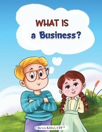 bokomslag What is a Business?: A financial literacy story and workbook for kids