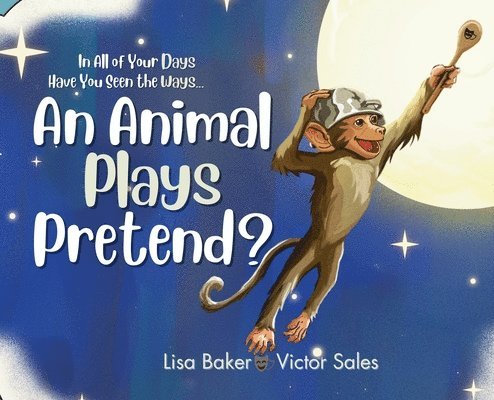 In All of Your Days Have You Seen the Ways an Animal Plays Pretend? 1