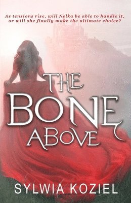 Sylwia Koziel - Bone Above, Häftad