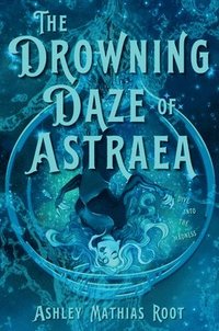 bokomslag The Drowning Daze of Astraea