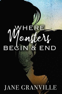 Jane Granville - Where Monsters Begin and End, Häftad
