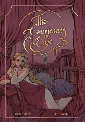 Kate Hyers, J C Smith - Courtesan's Eye, Inbunden