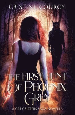The First Hunt of Phoenix Grey 1