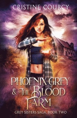 Phoenix Grey and the Blood Farm 1