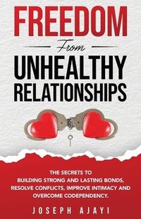bokomslag Freedom from Unhealthy Relationships