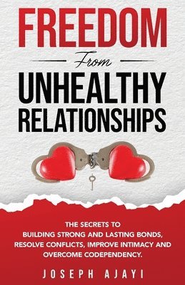bokomslag Freedom from Unhealthy Relationships